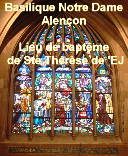 Basilique N Dame Alençon aptême Ste Thèrése 